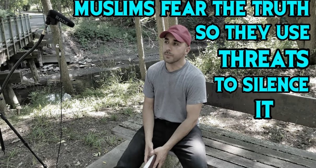 Muslims Fear The Truth So They Use Threats To Silence It